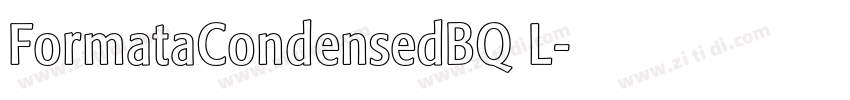 FormataCondensedBQ L字体转换 FormataCondensedBQ L字体转换